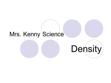 Mrs. Kenny Science Density.