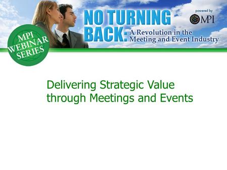 Delivering Strategic Value through Meetings and Events.