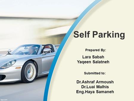 Self Parking Lara Sabah Yaqeen Salatneh Dr.Ashraf Armoush