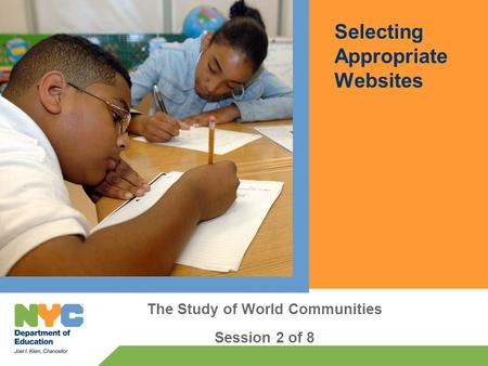 Selecting Appropriate Websites The Study of World Communities Session 2 of 8.