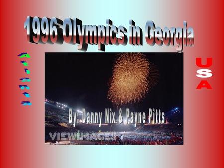 Our PowerPoint is about the 1996 Olympics and how it affected the city of Atlanta and the state of Georgia. We will include important people, videos,