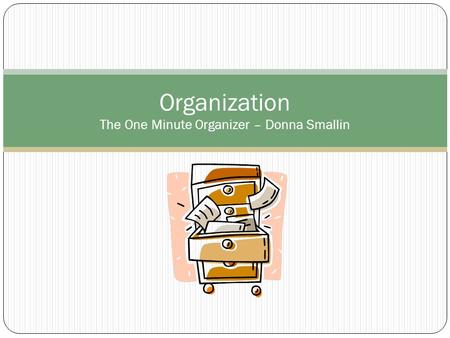 Organization The One Minute Organizer – Donna Smallin.