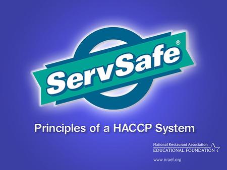 9 - 2 Hazard Analysis Critical Control Point 9 - The HACCP Philosophy 3 Prevented Eliminated Reduced to safe levels If significant biological, chemical,