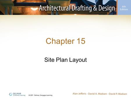 Chapter 15 Site Plan Layout. Introduction Site plans can be drawn on media ranging in size from 8 ½ × 11 up to 34 × 44 –Depends on purpose –Many local.
