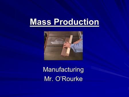 Manufacturing Mr. O’Rourke