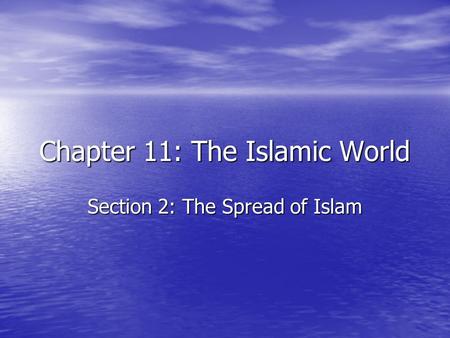 Chapter 11: The Islamic World