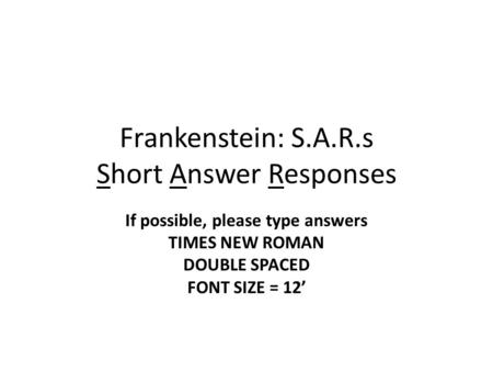 Frankenstein: S.A.R.s Short Answer Responses