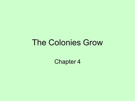 The Colonies Grow Chapter 4.