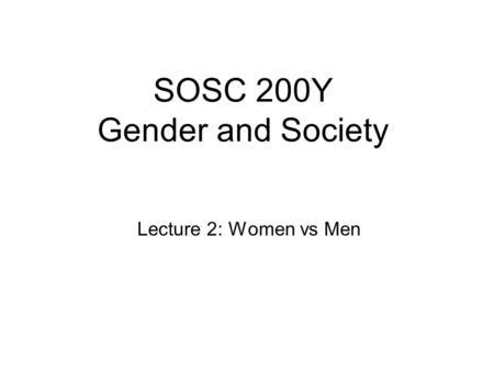 SOSC 200Y Gender and Society