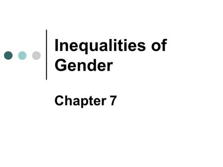 Inequalities of Gender