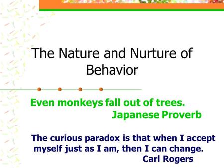 The Nature and Nurture of Behavior