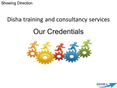 Showing Direction Disha training and consultancy services Our Credentials.
