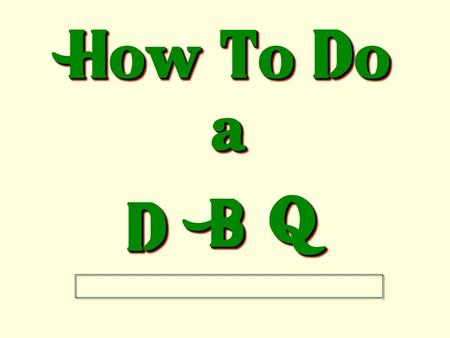How To Do a DD BB QQ A “Dazzling” D.B.Q. Is Like a Tasty Hamburger.