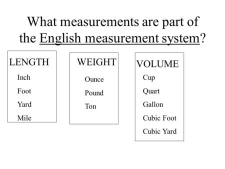 What measurements are part of the English measurement system?