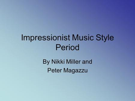 Impressionist Music Style Period