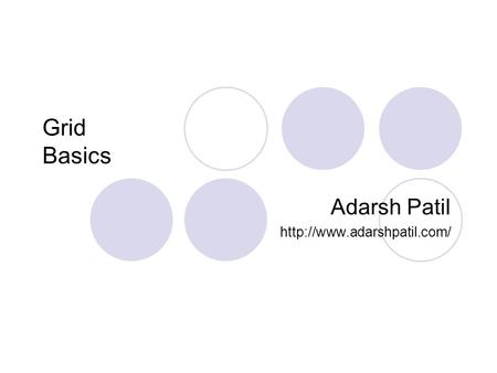 Grid Basics Adarsh Patil