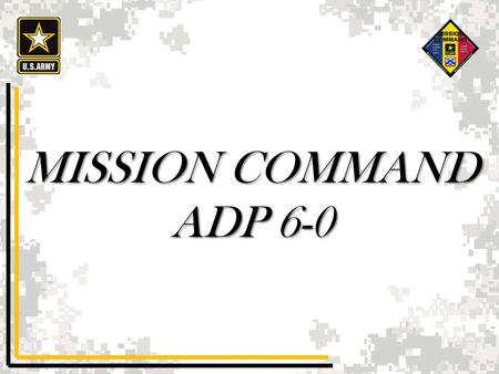 MISSION COMMAND ADP 6-0.
