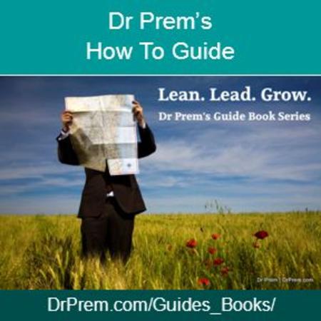 DrPrem.com/Guides_Books/ Dr Prem’s How To Guide. Life.DrPrem.com Dr Prem’s Guide to Live A Great Life.