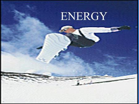 Energy ENERGY Energy Defined Energy is the ability of an object to produce a change in itself or the environment.