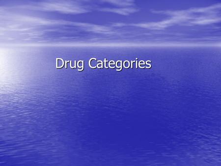 Drug Categories.