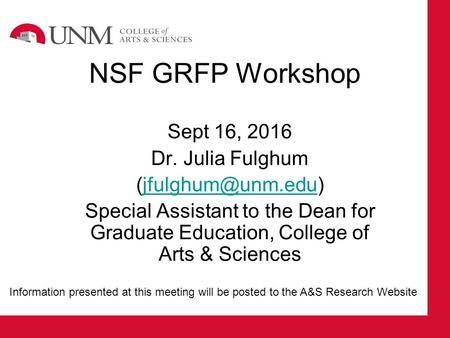 NSF GRFP Workshop Sept 16, 2016 Dr. Julia Fulghum