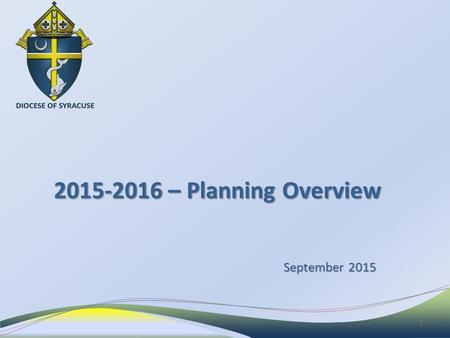 2015-2016 – Planning Overview September 2015 1. New Planning Committee established – 2013 New Planning Committee established – 2013 – 6 Pastors, 1 Finance.