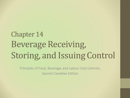 Chapter 14 Beverage Receiving, Storing, and Issuing Control