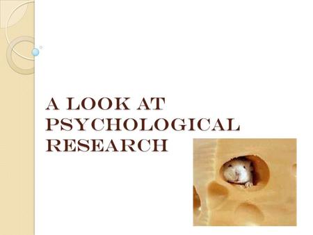 A look at psychological research. General principles The concern for precise measurement Operational definitions – definitions which specify the procedure.
