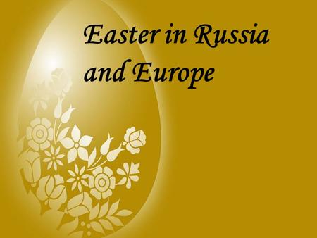 Easter in Russia  and Europe