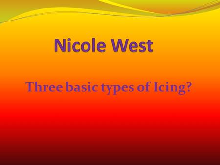 Three basic types of Icing?. The three types of icings are:  B Butter Cream  Fondant lat Icing.