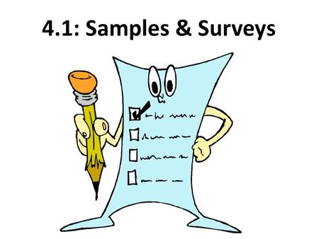 4.1: Samples & Surveys.