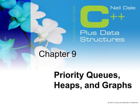 Chapter 9 Priority Queues, Heaps, and Graphs. 2 Goals Describe a priority queue at the logical level and implement a priority queue as a list Describe.