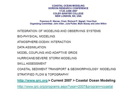 INTEGRATION OF MODELING AND OBSERVING SYSTEMS BIO-PHYSICAL MODELING ATMOSPHERE-OCEAN INTERACTION DATA ASSIMILATION MODEL COUPLING AND ADAPTIVE GRIDS HURRICANE/SEVERE.