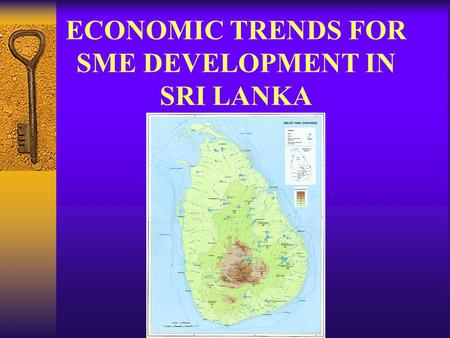 ECONOMIC TRENDS FOR SME DEVELOPMENT IN SRI LANKA.