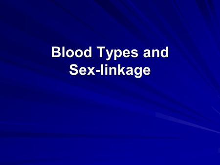 Blood Types and Sex-linkage