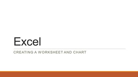 Excel CREATING A WORKSHEET AND CHART. Personal Budget Worksheet We will create a personal budget worksheet that shows you income each month and your expenses.