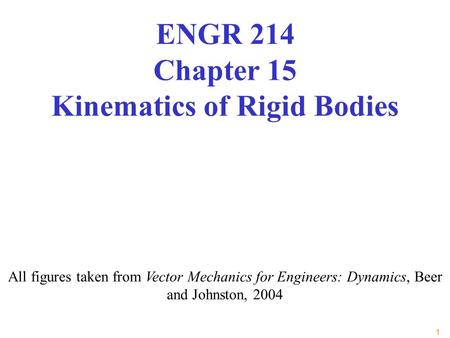 ENGR 214 Chapter 15 Kinematics of Rigid Bodies