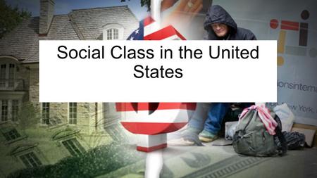 Social Class in the United States. Journal Take 2-3 minutes and reflect on the movie from last time. (What stood out, what surprised you, etc.) If you.