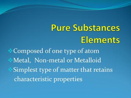 Pure Substances Elements