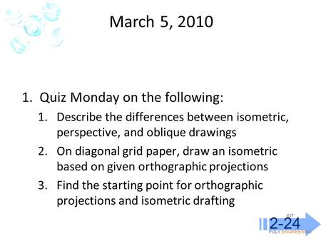 March 5, Quiz Monday on the following: