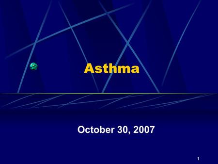 1 Asthma October 30, 2007. Weiss, Gergen, & Hodgson (1992)2 Pediatric Statistics Prevalence increasing School absences Estimated as more than 10 million.