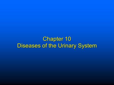 Chapter 10 Diseases of the Urinary System. Elsevier items and derived items © 2009 by Saunders, an imprint of Elsevier Inc. 1 Organs and Function  Kidneys.