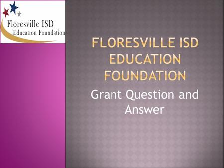 Grant Question and Answer. Innovative Teaching Grants are designed to encourage, facilitate, recognize and reward innovative and creative instructional.