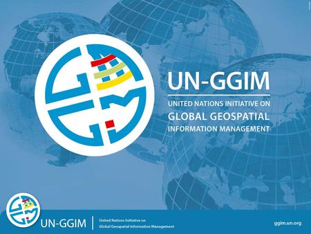 Ggim.un.org. The United Nations initiative on Global Geospatial Information Management A formal mechanism under UN protocol to discuss, enhance and coordinate.