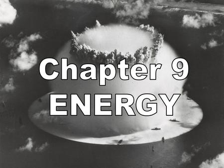 Chapter 9 ENERGY.