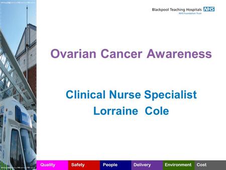 Ovarian Cancer Awareness Clinical Nurse Specialist Lorraine Cole.