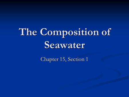 The Composition of Seawater