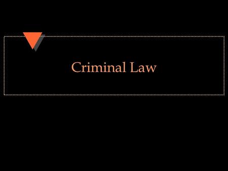 Criminal Law.