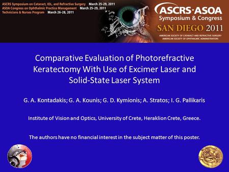 Comparative Evaluation of Photorefractive Keratectomy With Use of Excimer Laser and Solid-State Laser System G. A. Kontadakis; G. A. Kounis; G. D. Kymionis;