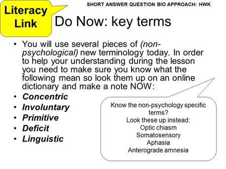Do Now: key terms You will use several pieces of (non- psychological) new terminology today. In order to help your understanding during the lesson you.